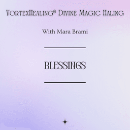 VortexHealing® Blessings