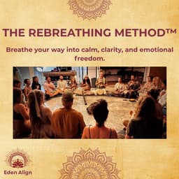 The ReBreathing Method - breathe into calm, clarity and emotional freedom