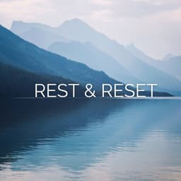 Rest and Reset